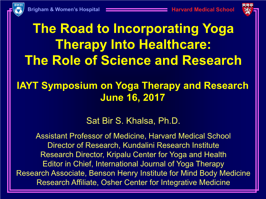 The Road to Incorporating Yoga Therapy Into Healthcare: the Role of Science and Research