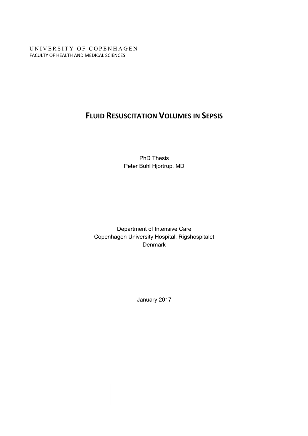 Hjortrup PB. Fluid Resuscitation Volumes in Sepsis. 2017