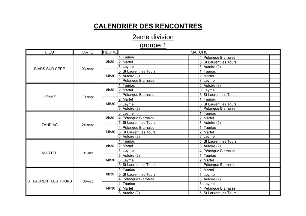 CALENDRIER DES RENCONTRES 2Eme Division Groupe 1 LIEU DATE HEURE MATCHS 1