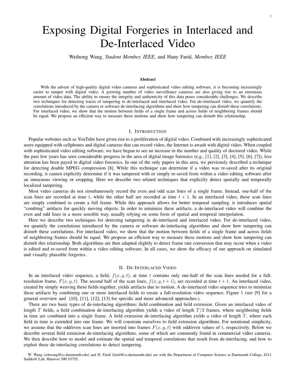 Exposing Digital Forgeries in Interlaced and De-Interlaced Video Weihong Wang, Student Member, IEEE, and Hany Farid, Member, IEEE