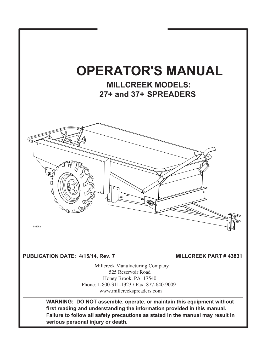 OPERATOR's MANUAL MILLCREEK MODELS: 27+ and 37+ SPREADERS