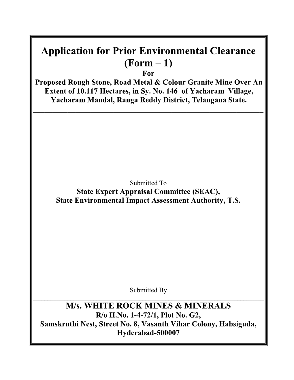 Application for Prior Environmental Clearance (Form – 1) for Proposed Rough Stone, Road Metal & Colour Granite Mine Over an Extent of 10.117 Hectares, in Sy