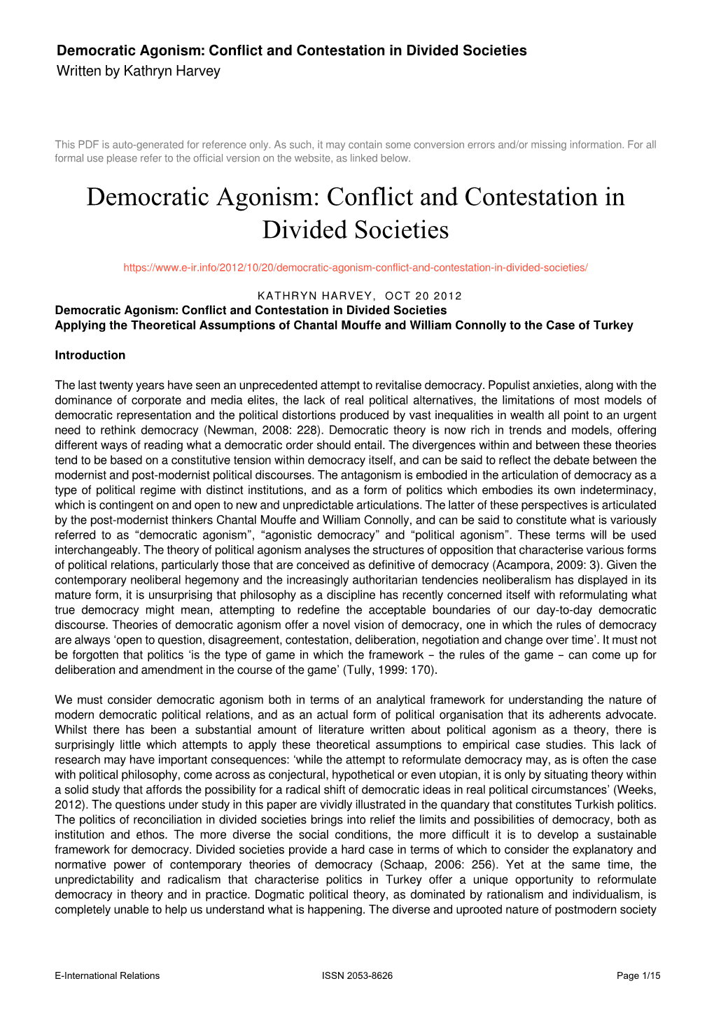 Democratic Agonism: Conflict and Contestation in Divided Societies Written by Kathryn Harvey