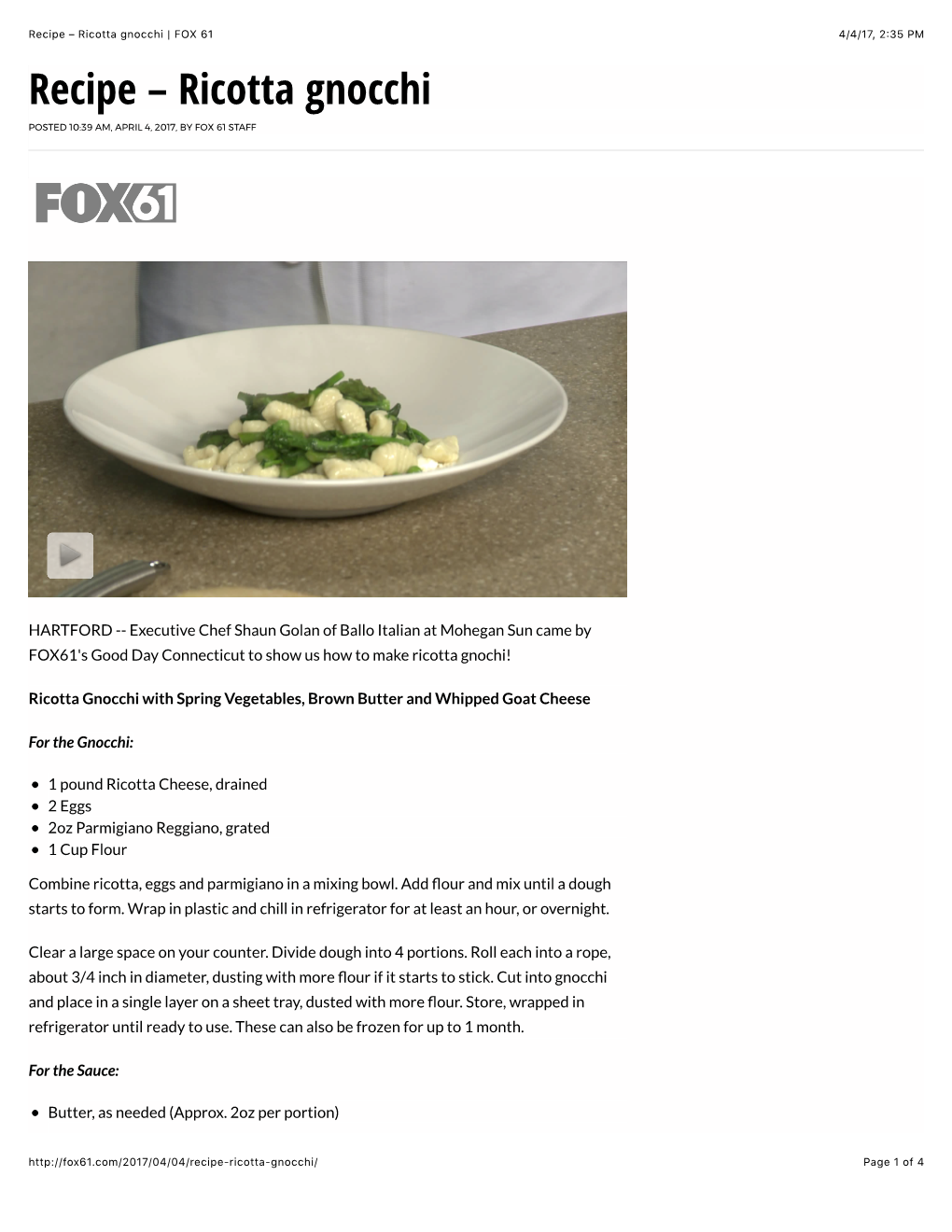 Recipe – Ricotta Gnocchi | FOX 61 4/4/17, 2�35 PM Recipe – Ricotta Gnocchi POSTED 10:39 AM, APRIL 4, 2017, by FOX 61 STAFF