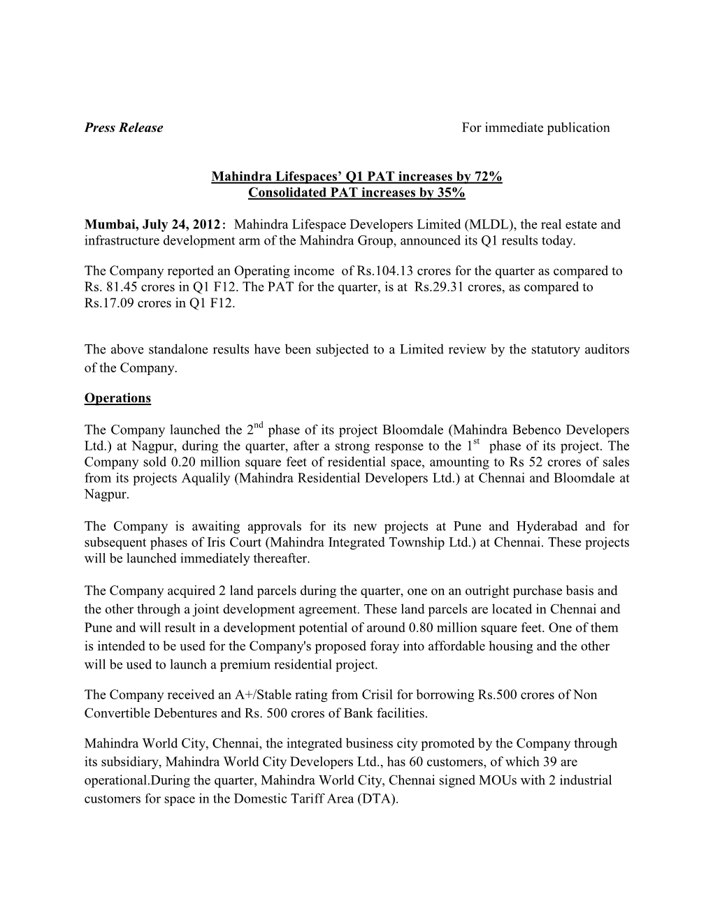 Press Release for Immediate Publication Mahindra Lifespaces' Q1 PAT Increases by 72% Consolidated PAT Increases by 35% Mumbai