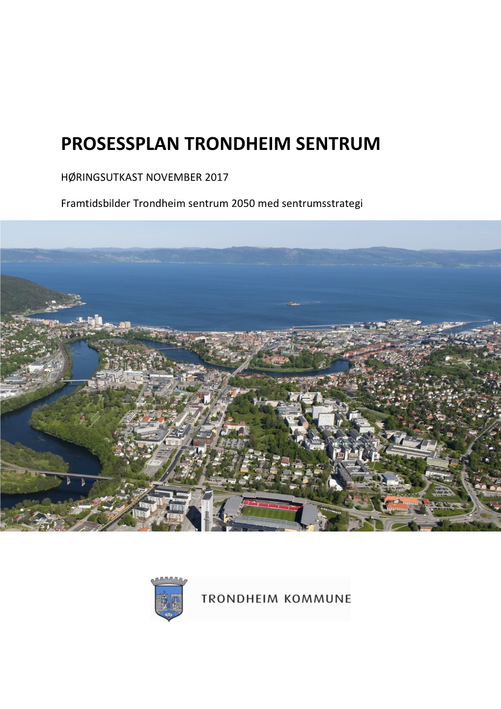 Prosessplan Trondheim Sentrum