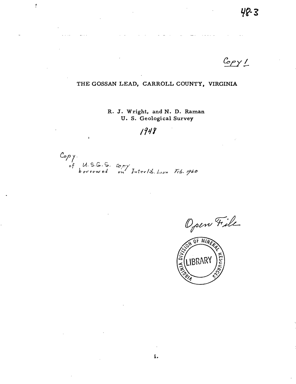 THE GOSSAN LEAD, CARROLL COUNTY, VIRGINIA R. J. Wright, and N. D. Raman U. S. Geological Survey