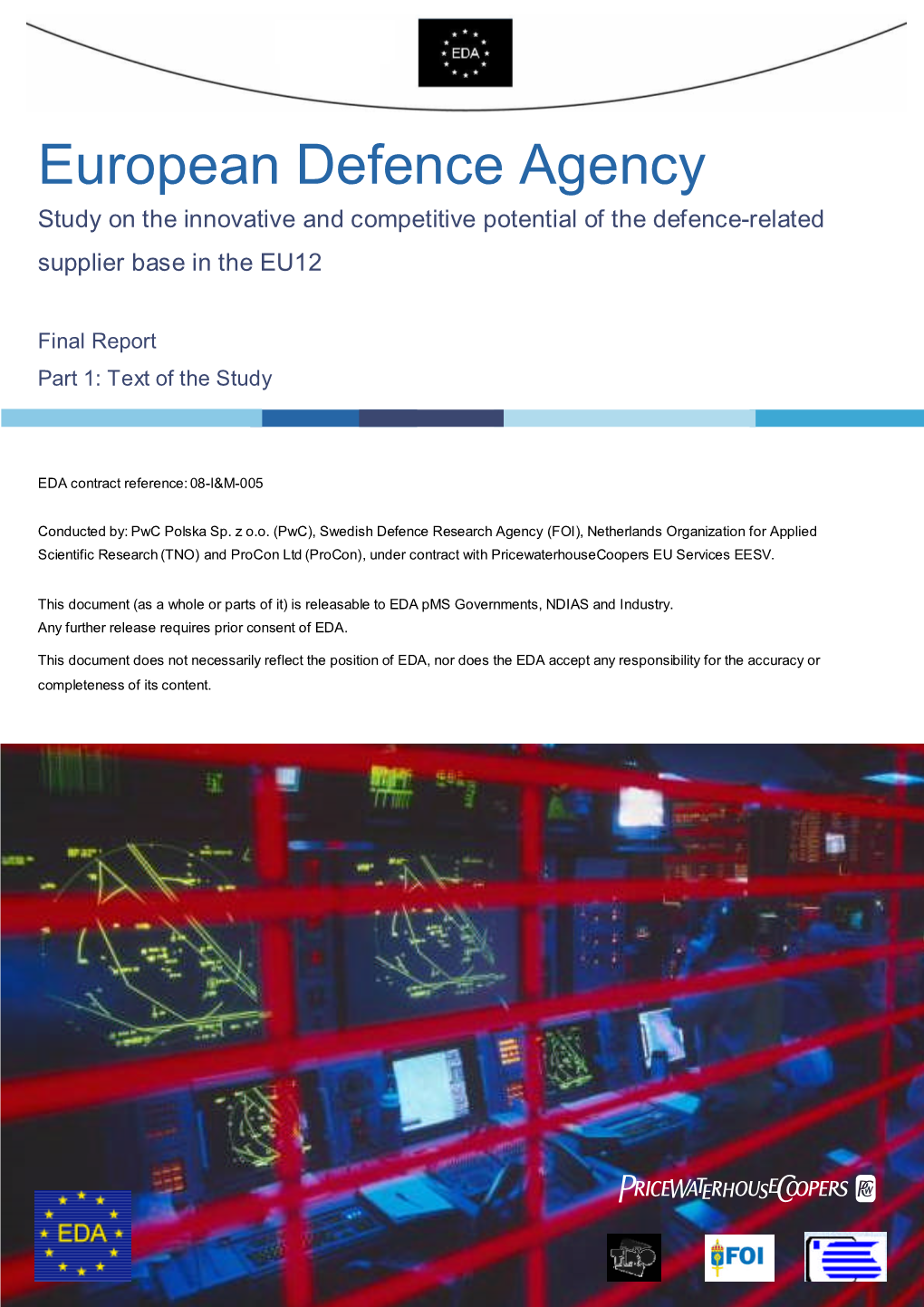 Study on the Innovative and Competitive Potential of the Defence-Related Supplier Base in the EU12