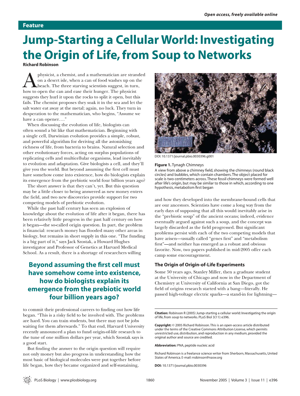 Jump-Starting a Cellular World: Investigating the Origin of Life, from Soup to Networks Richard Robinson