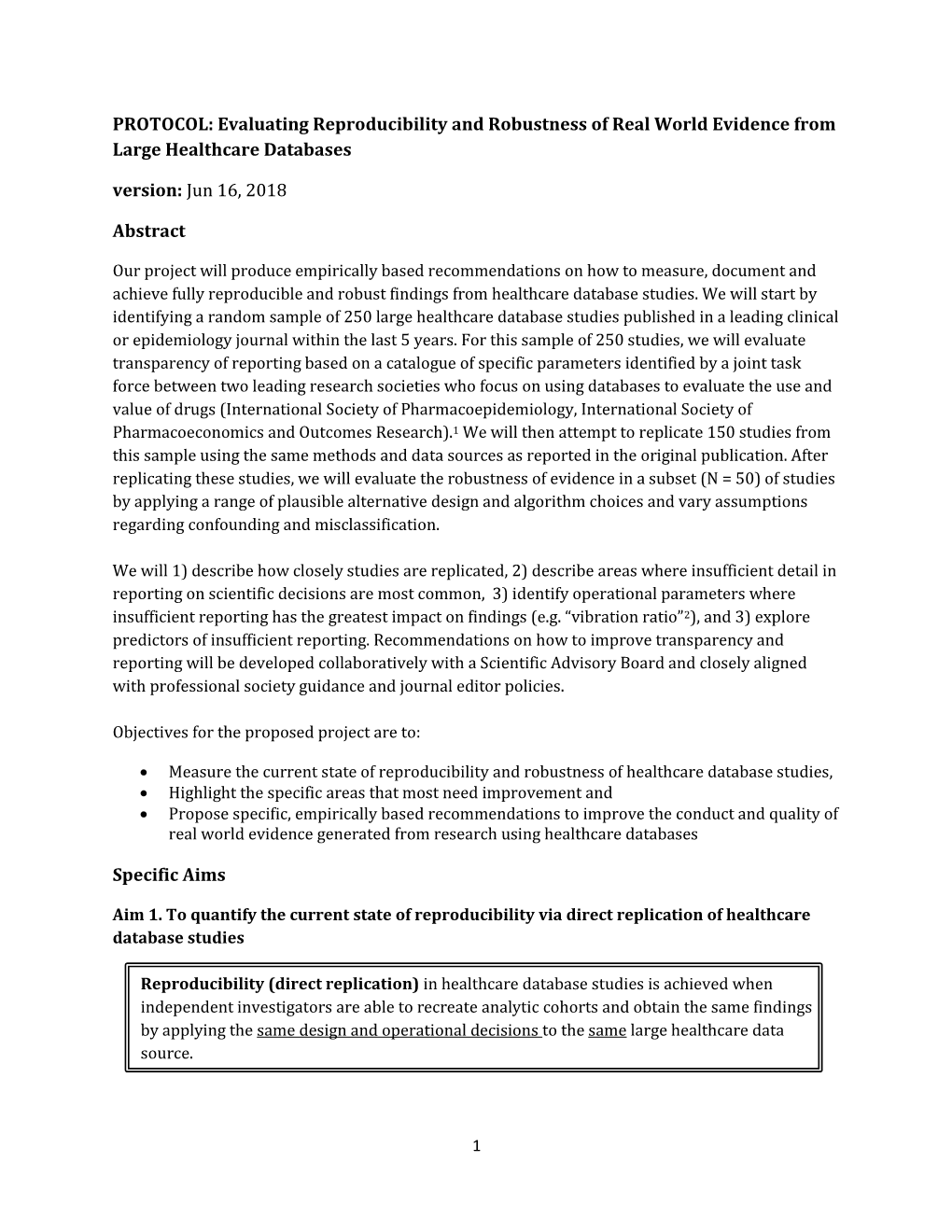 PROTOCOL: Evaluating Reproducibility and Robustness of Real World Evidence from Large Healthcare Databases Version: Jun 16, 2018