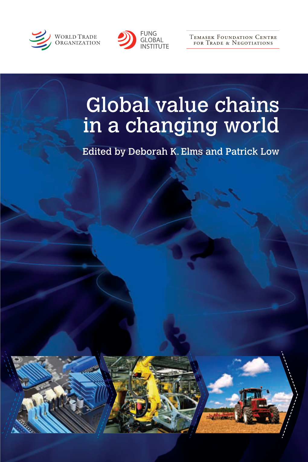 Global Value Chains in a Changing World Global Value Chains Global Value Chains in a Changing World in a Changing World