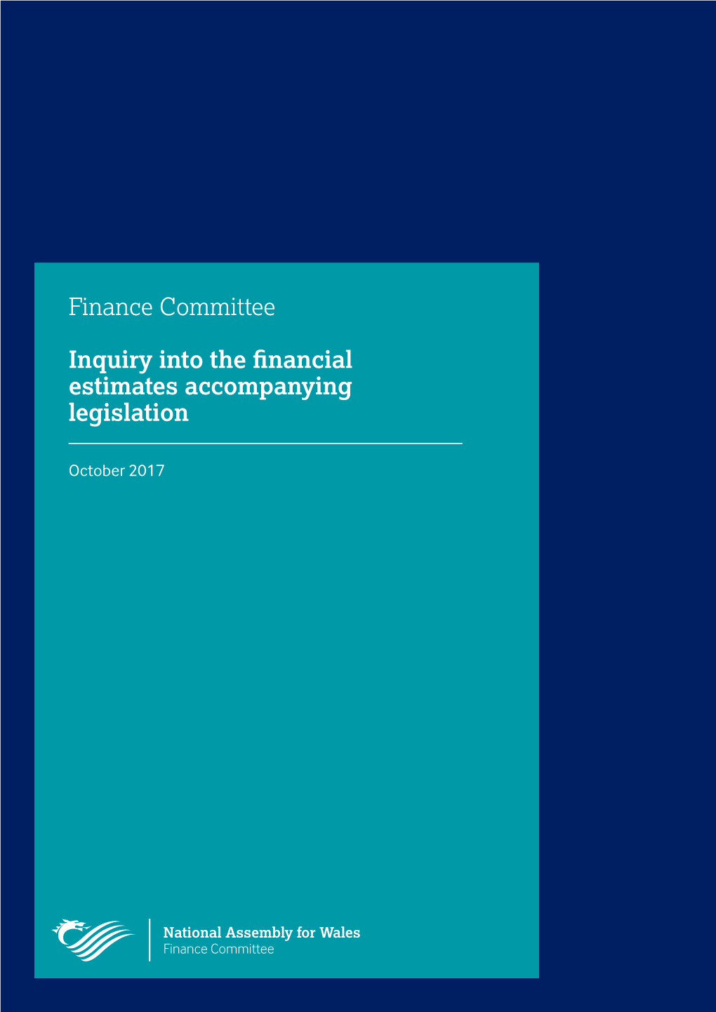 Inquiry Into the Financial Estimates Accompanying Legislation