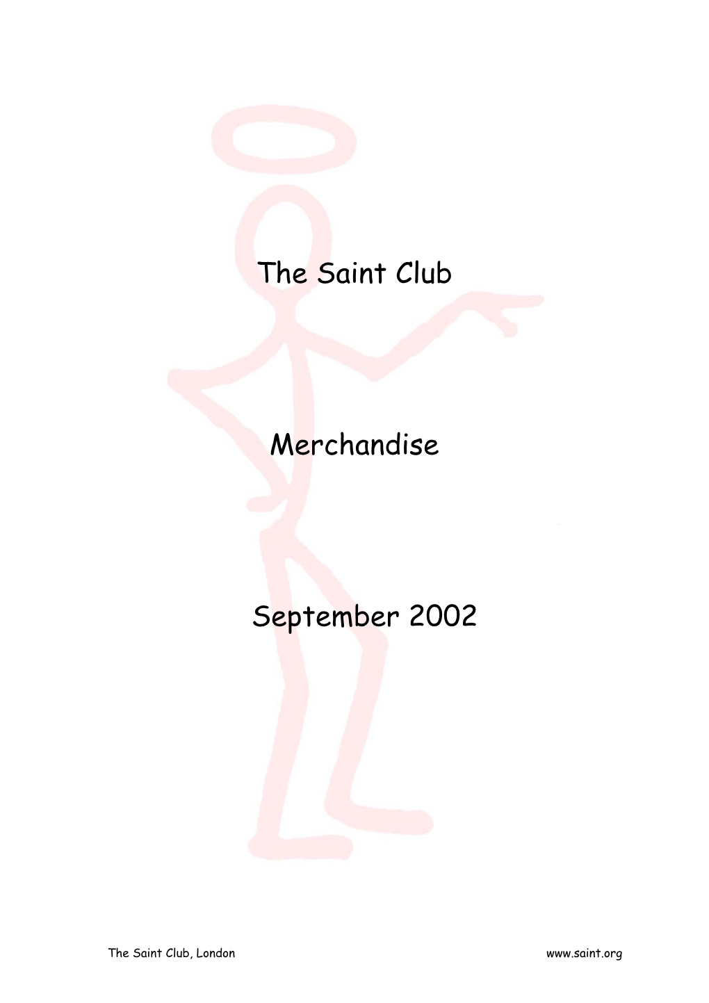 The Saint Club Merchandise September 2002