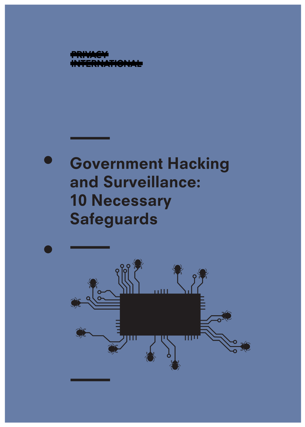 Government Hacking and Surveillance: 10 Necessary Safeguards