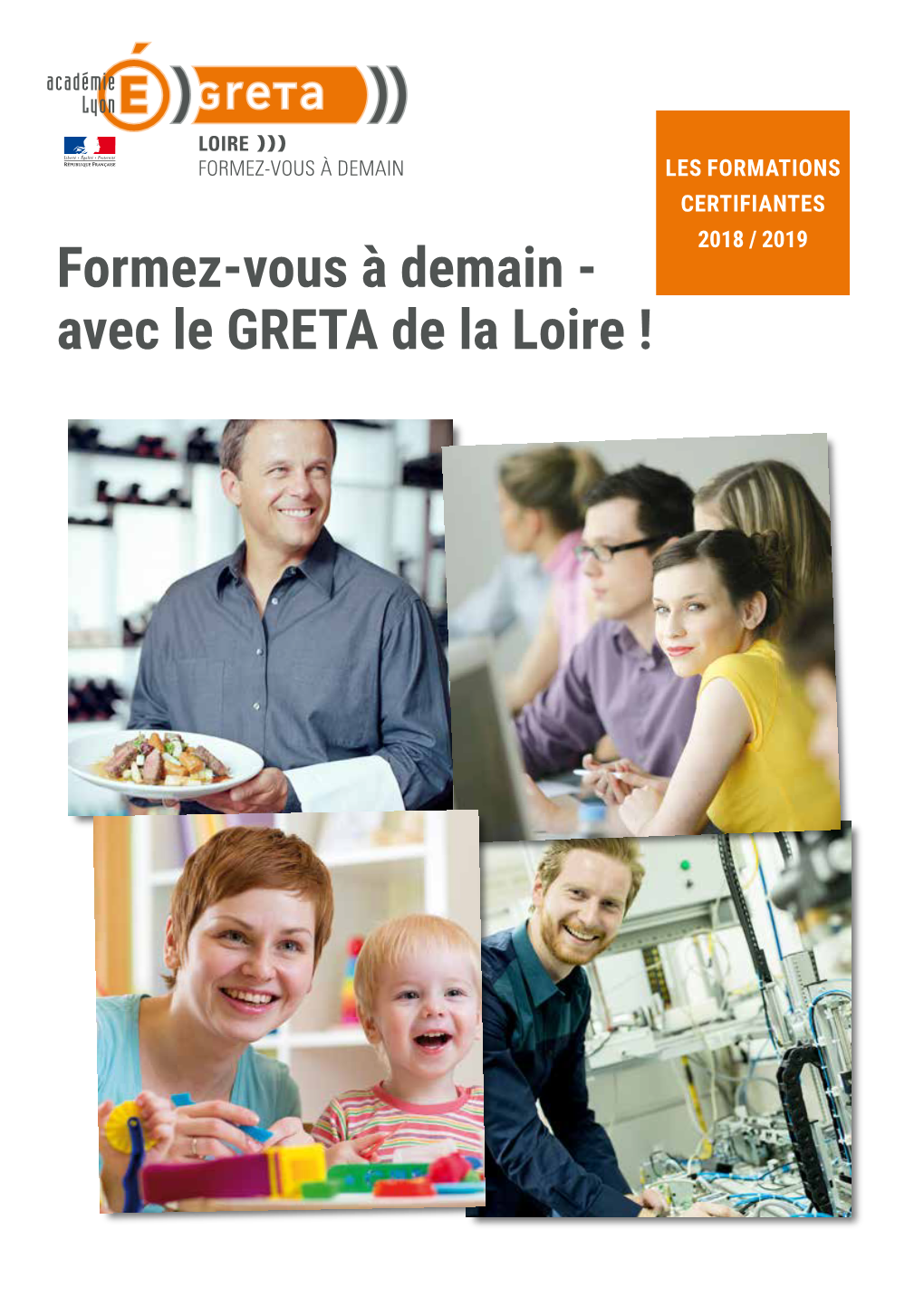 Avec Le GRETA De La Loire ! NOTRE VOCATION Accompagner Le Développement Des Compétences