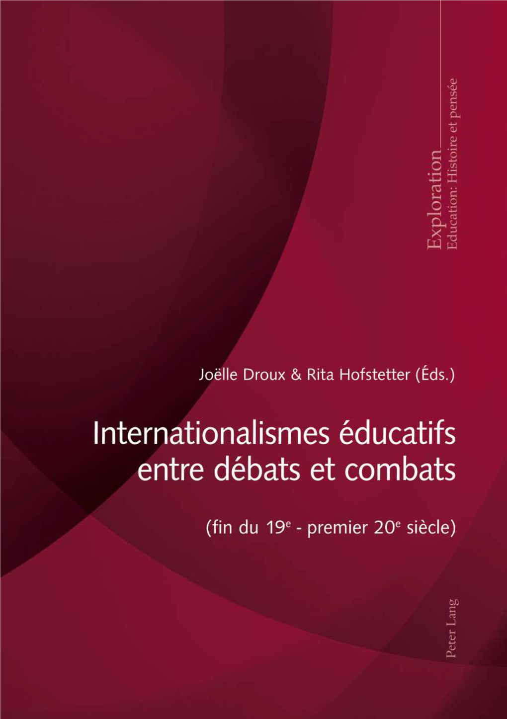 Internationalismes Éducatifs Entre Débats Et Combats (Fin Du 19E – Premier 20E Siècle)