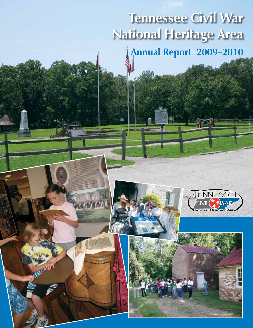 Tennessee Civil War National Heritage Area Annual Report 2009–2010 Heritage Area Staff