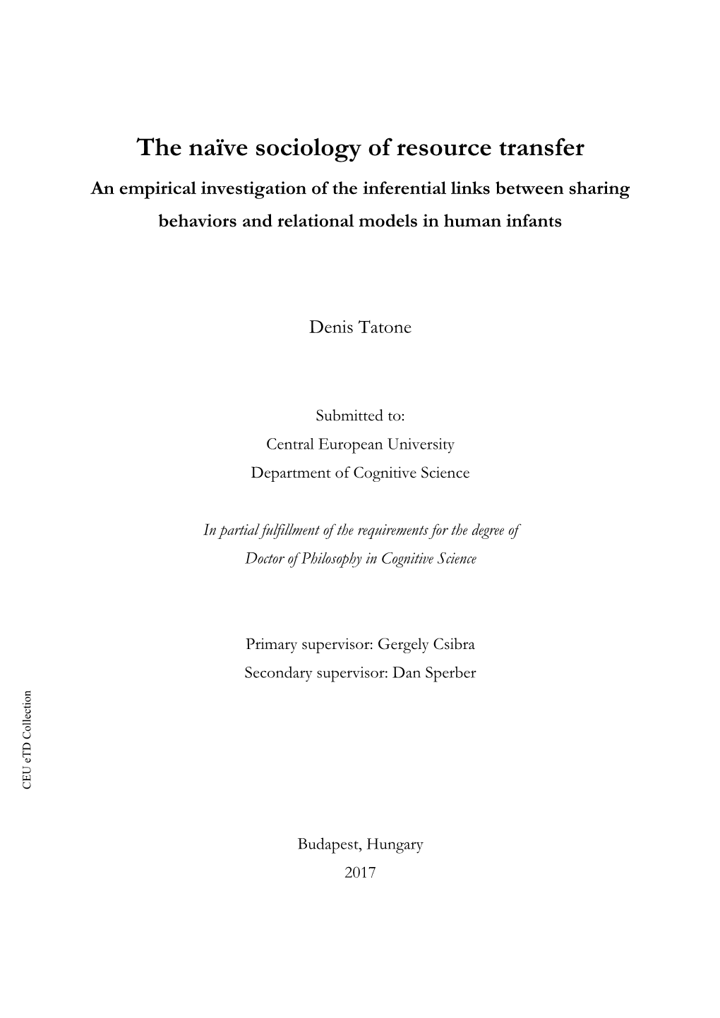 The Naïve Sociology of Resource Transfer an Empirical Investigation of the Inferential Links Between Sharing Behaviors and Relational Models in Human Infants