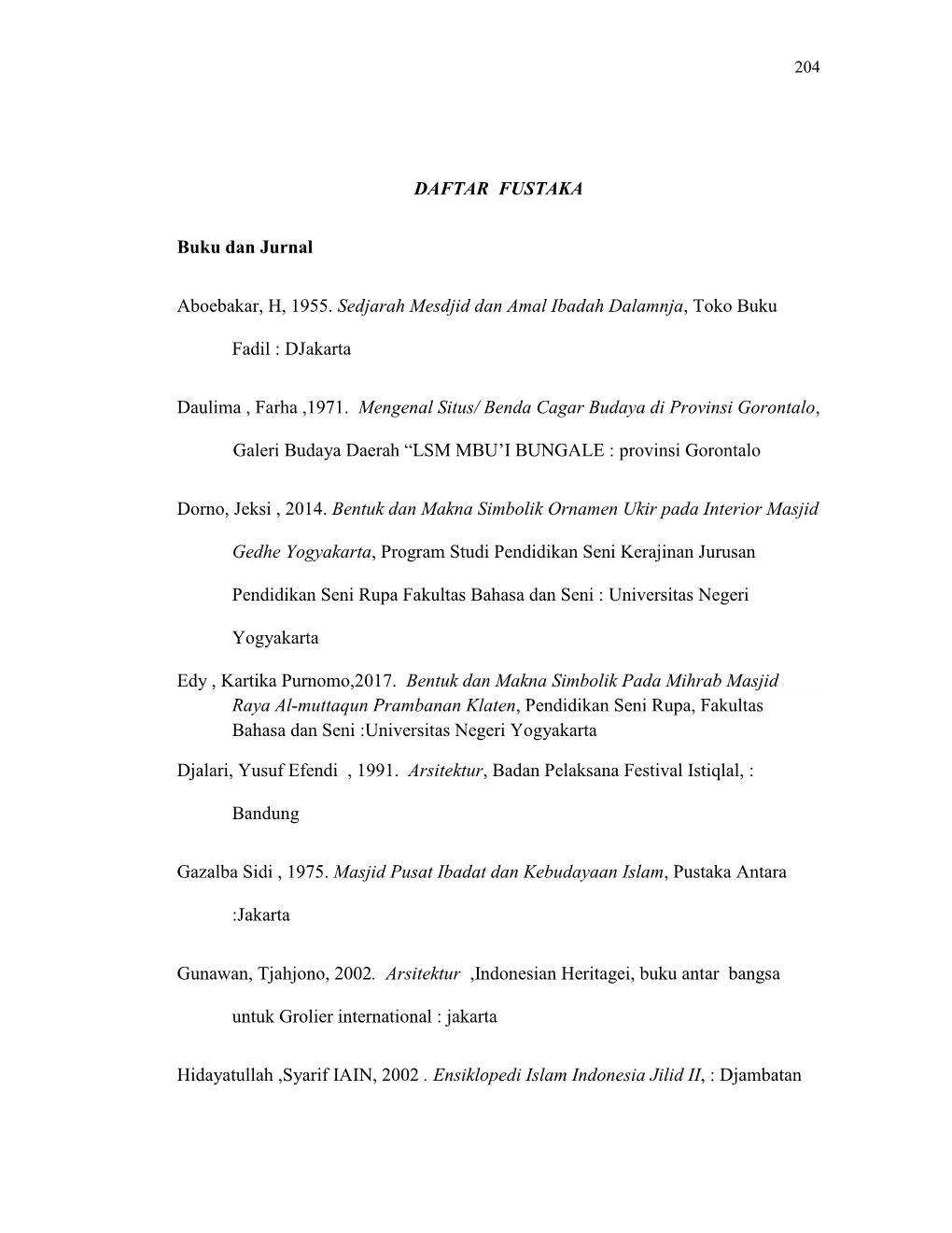 DAFTAR FUSTAKA Buku Dan Jurnal Aboebakar, H, 1955. Sedjarah