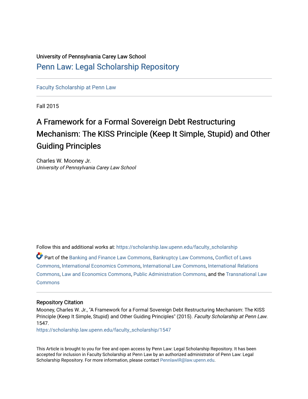 A Framework for a Formal Sovereign Debt Restructuring Mechanism: the KISS Principle (Keep It Simple, Stupid) and Other Guiding Principles