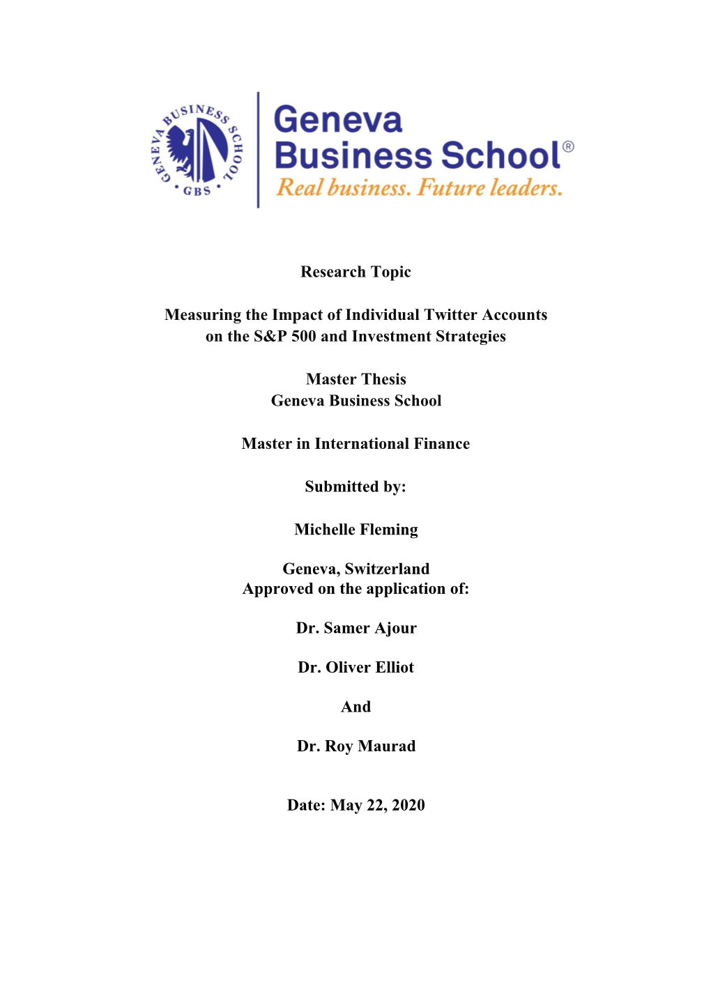 Research Topic Measuring the Impact of Individual Twitter Accounts on The