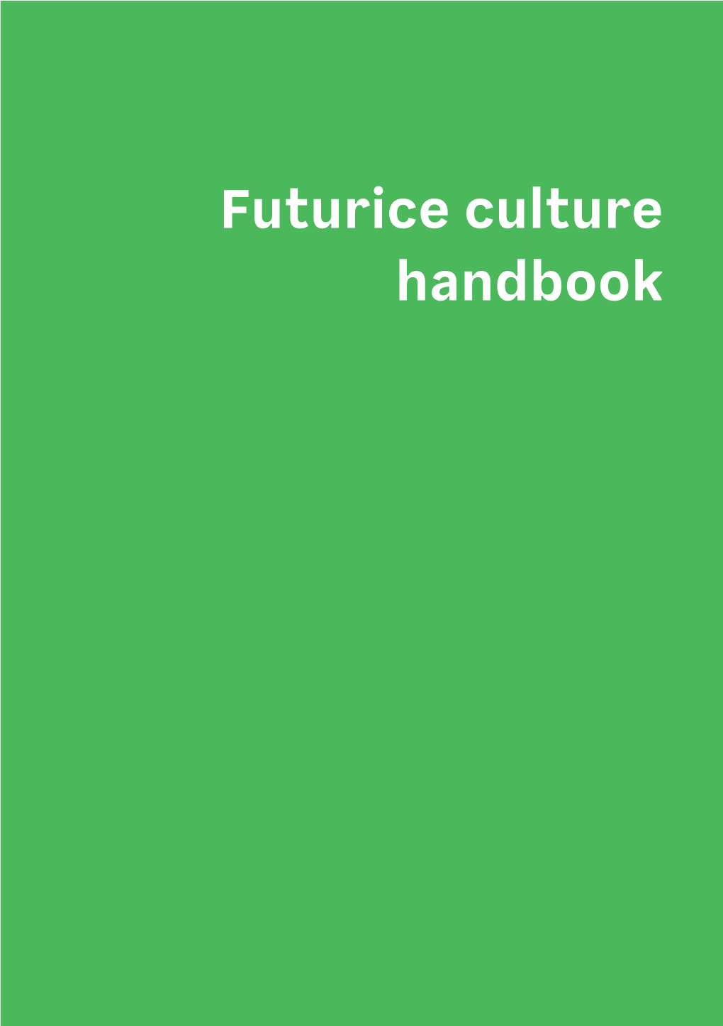 Futurice Culture Handbook CONTENTS