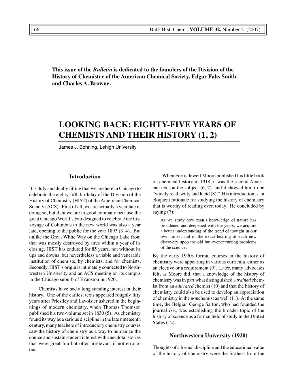 EIGHTY-FIVE YEARS of CHEMISTS and THEIR HISTORY (1, 2) James J