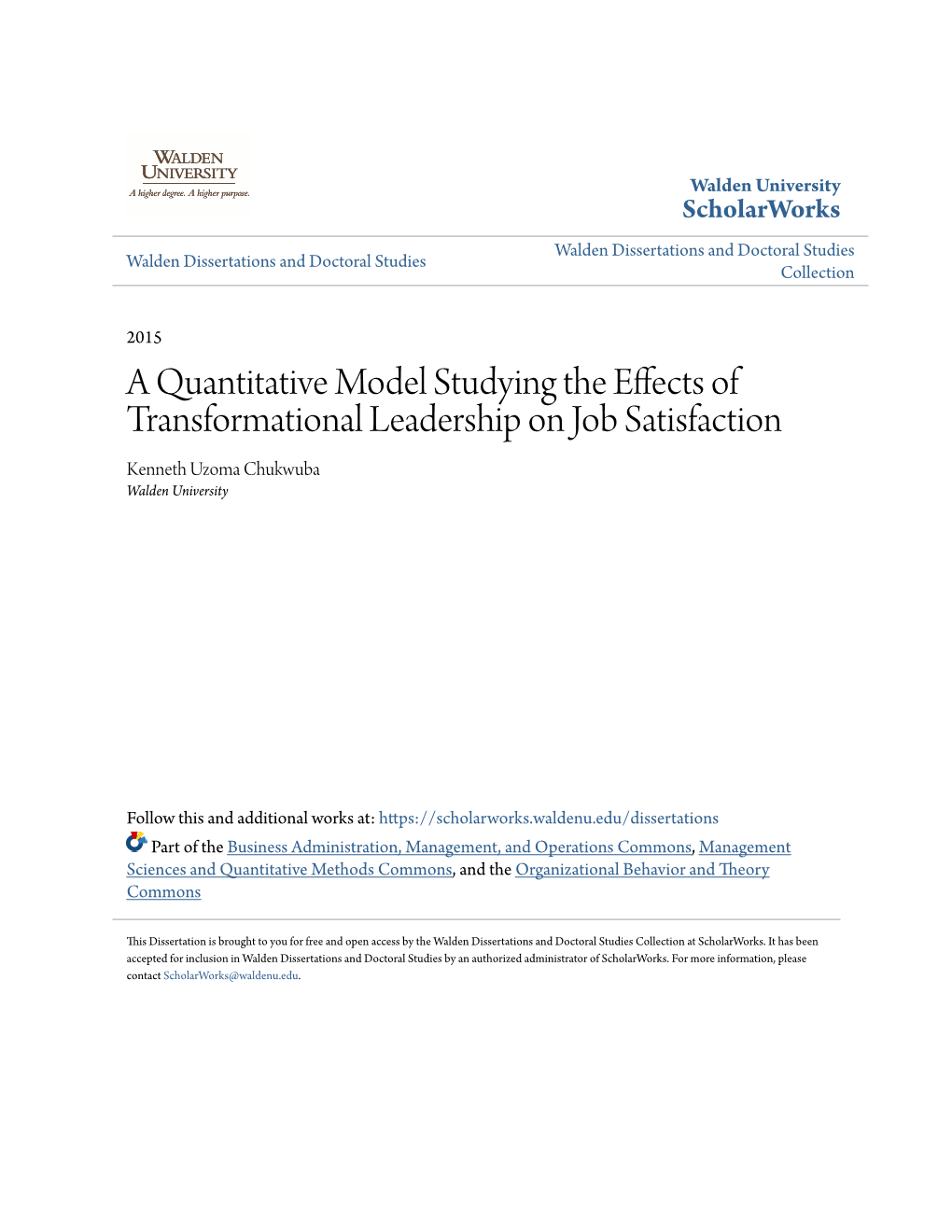 A Quantitative Model Studying the Effects of Transformational Leadership on Job Satisfaction Kenneth Uzoma Chukwuba Walden University