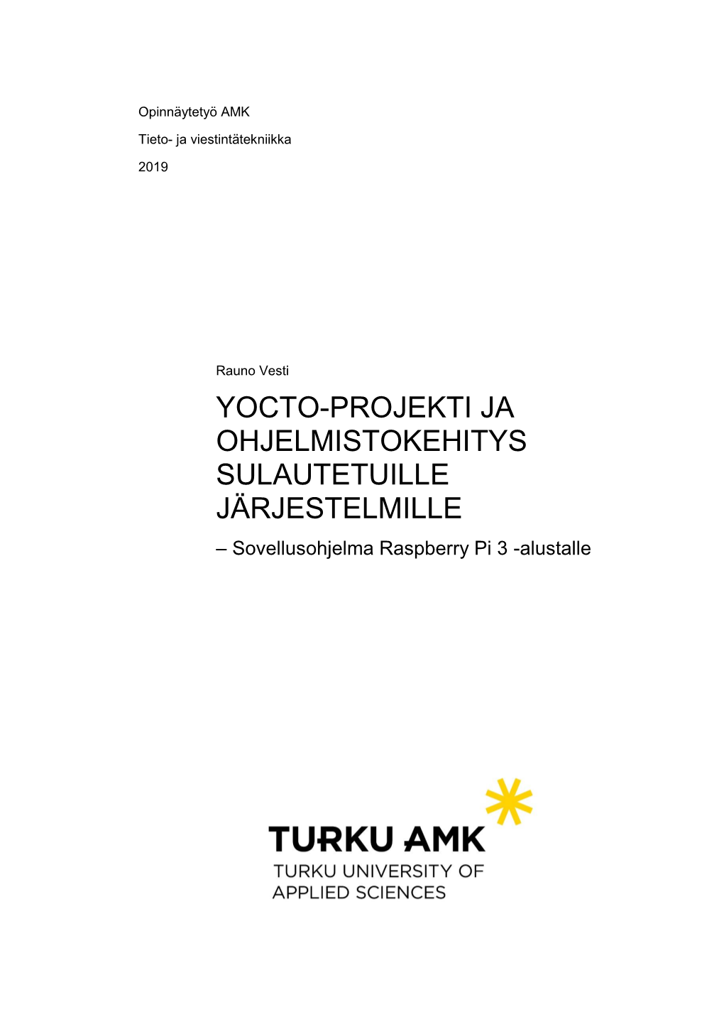 YOCTO-PROJEKTI JA OHJELMISTOKEHITYS SULAUTETUILLE JÄRJESTELMILLE – Sovellusohjelma Raspberry Pi 3 -Alustalle 2