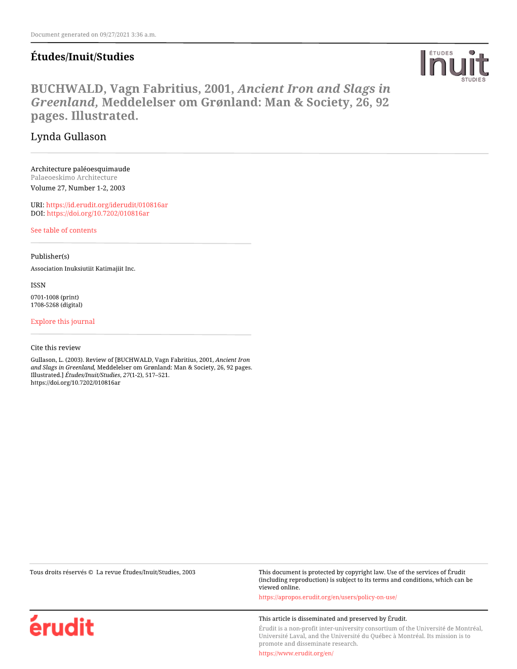 BUCHWALD, Vagn Fabritius, 2001, Ancient Iron and Slags in Greenland, Meddelelser Om Grønland: Man & Society, 26, 92 Pages