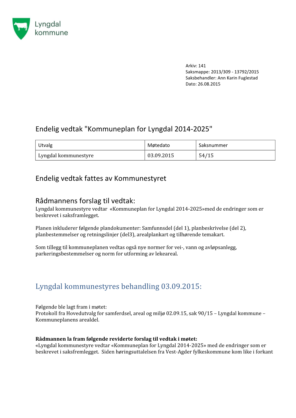 Endelig Vedtak "Kommuneplan for Lyngdal 2014-2025"