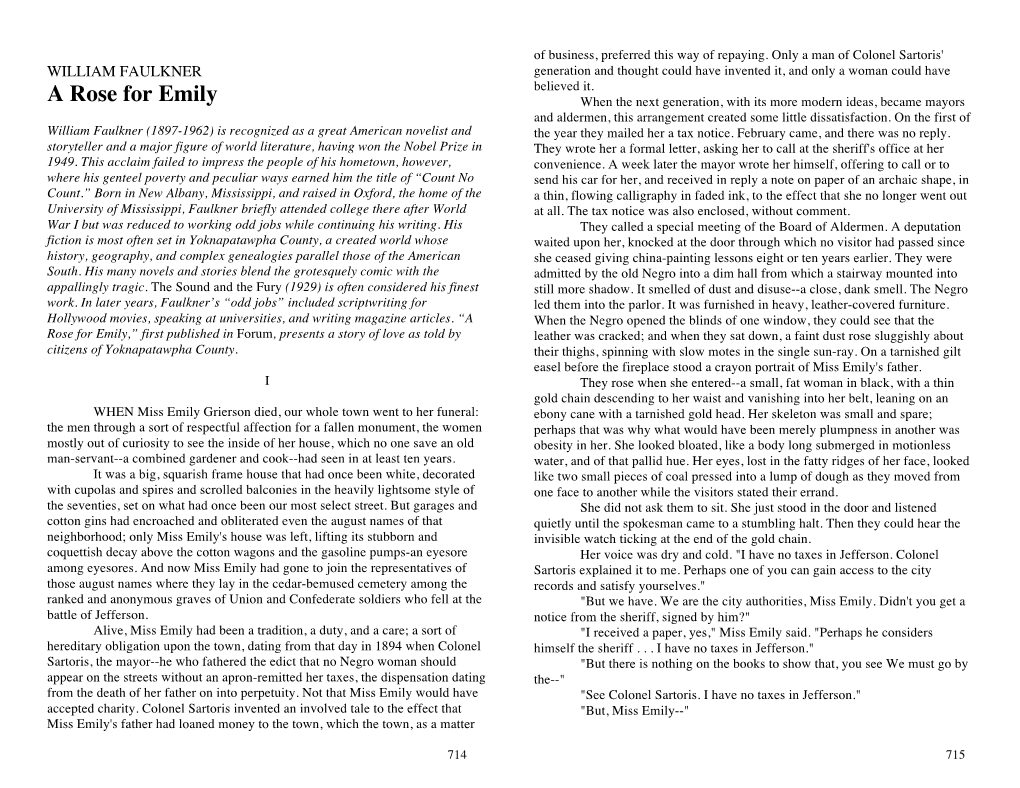 A Rose for Emily When the Next Generation, with Its More Modern Ideas, Became Mayors and Aldermen, This Arrangement Created Some Little Dissatisfaction