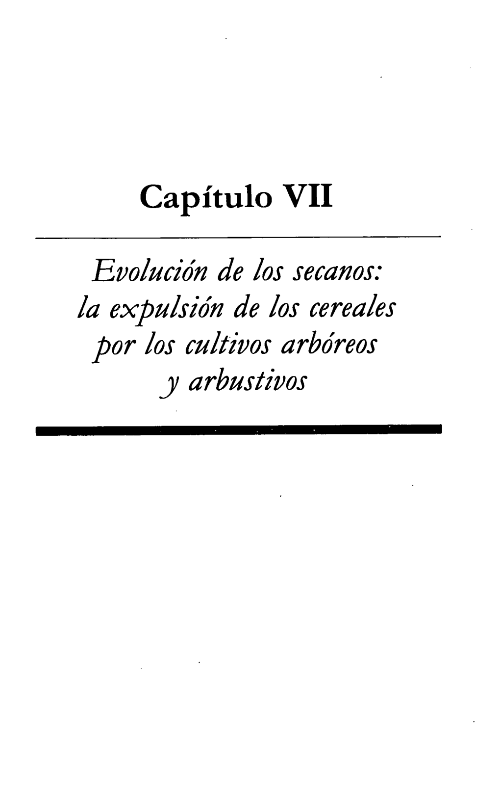 Capítulo VII.- EVOLUCIÓN DE LOS SECANOS