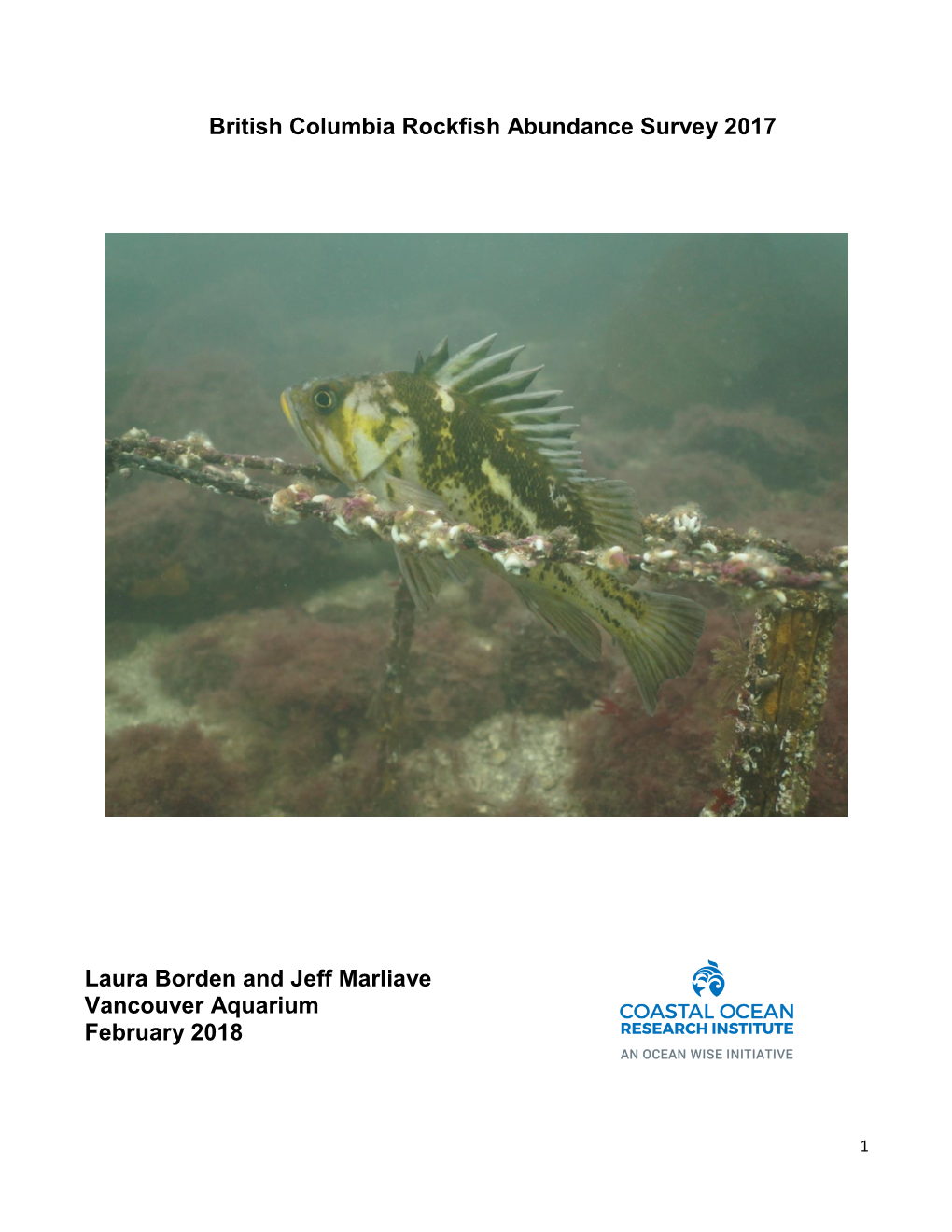 British Columbia Rockfish Abundance Survey 2017 Laura Borden and Jeff Marliave Vancouver Aquarium February 2018