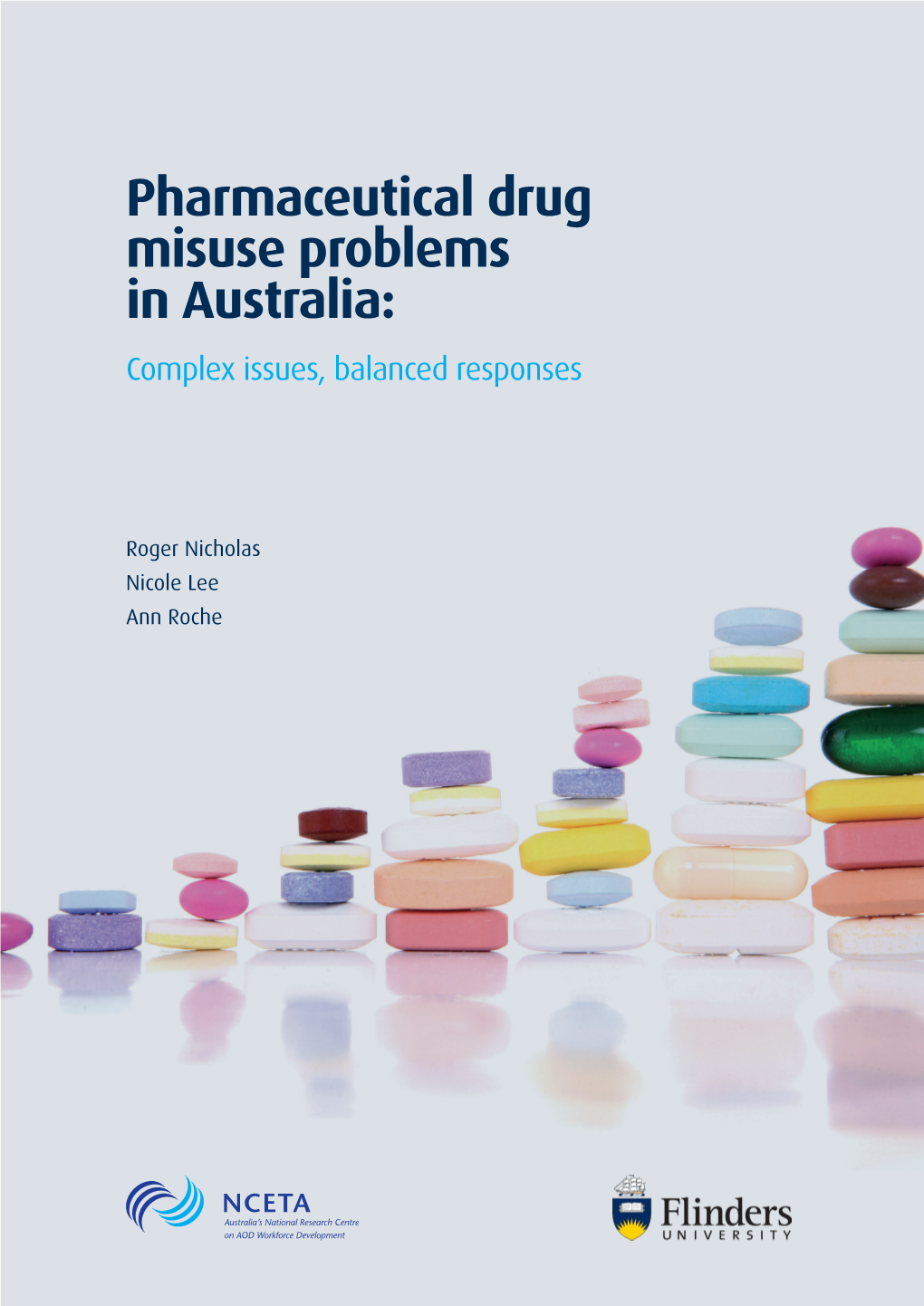 Pharmaceutical Drug Misuse Problems in Australia: Complex Issues, Balanced Responses