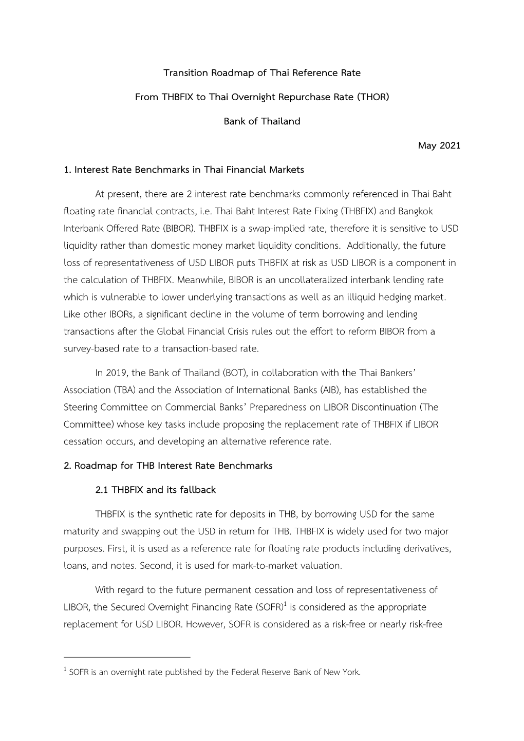 Transition Roadmap of Thai Reference Rate from THBFIX to Thai Overnight Repurchase Rate (THOR) Bank of Thailand May 2021 1