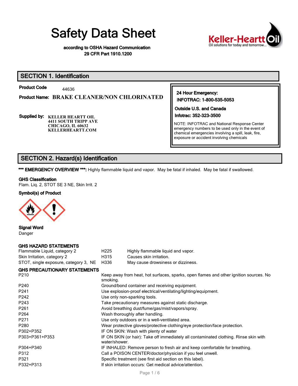 Brake Cleaner BRAKE CLEANER/NON CHLORINATED INFOTRAC: 1-800-535-5053