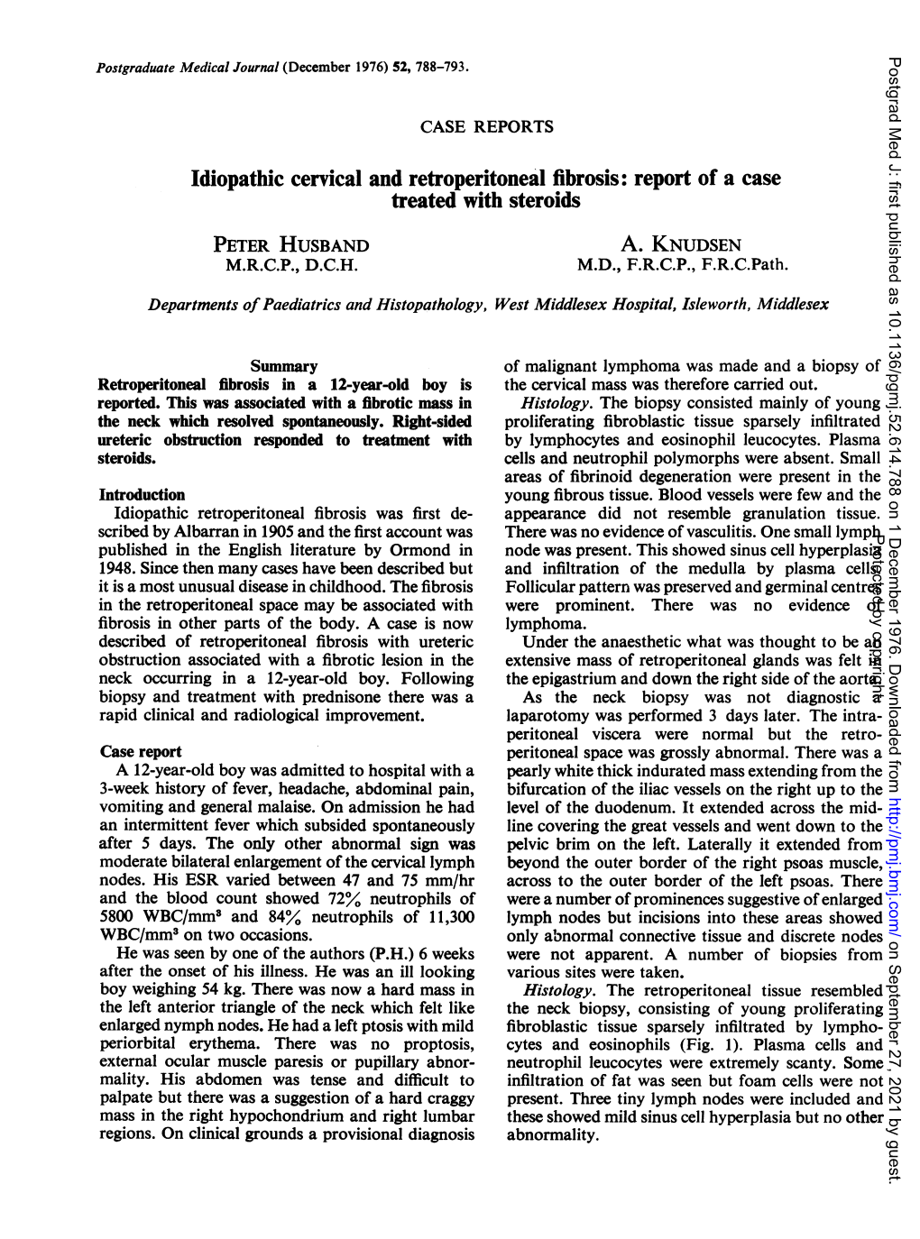 Idiopathic Cervical and Retroperitoneal Fibrosis: Report of a Case Treated with Steroids PETER HUSBAND A