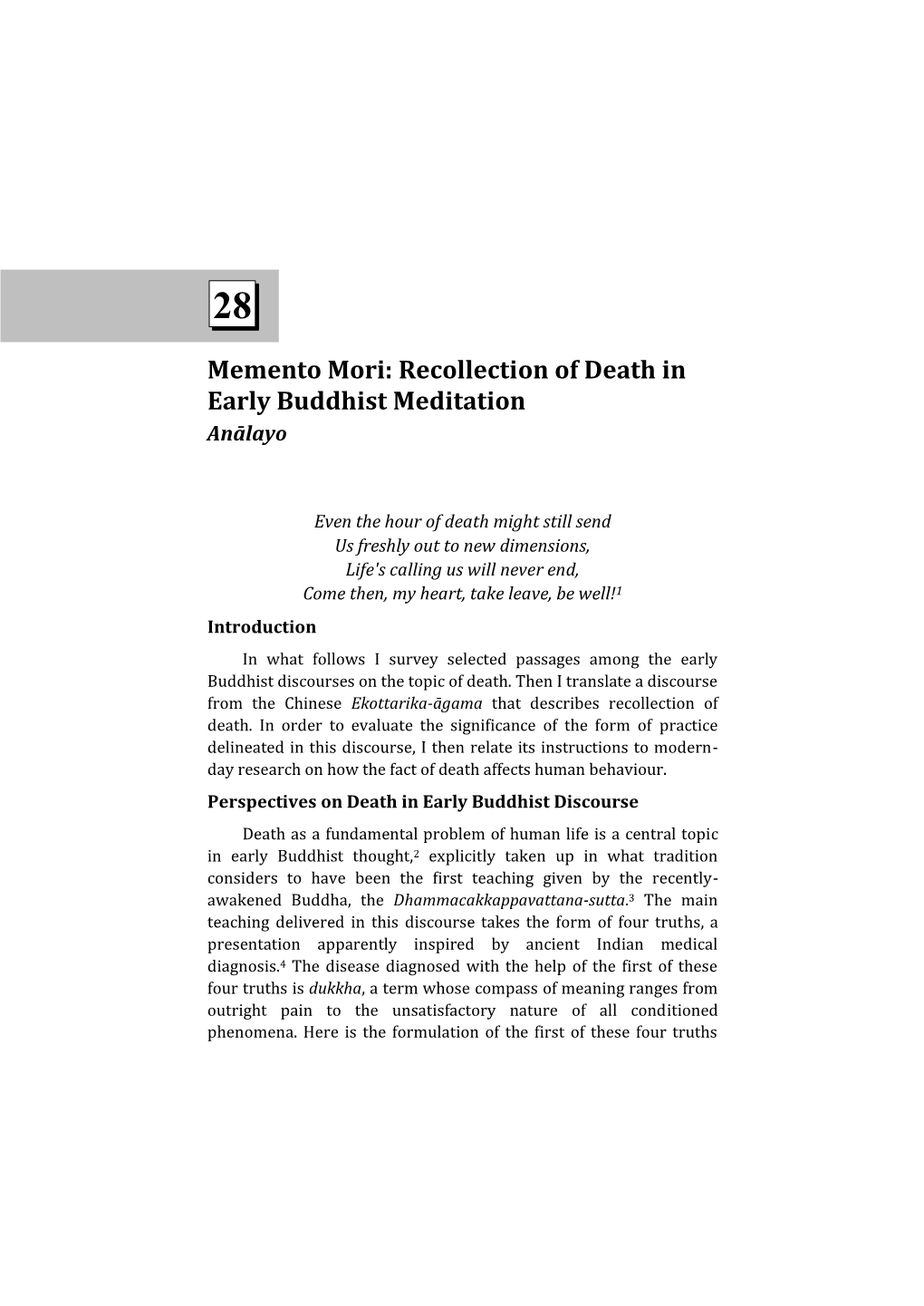 Memento Mori: Recollection of Death in Early Buddhist Meditation 583 Path Requires Combining a Foundation in Moral Conduct with a Systematic Training of the Mind