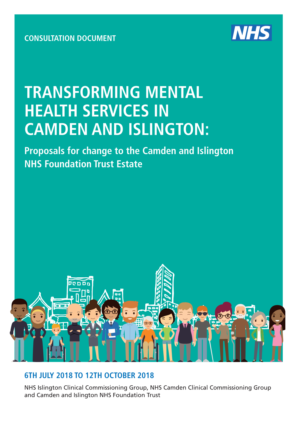 TRANSFORMING MENTAL HEALTH SERVICES in CAMDEN and ISLINGTON: Proposals for Change to the Camden and Islington NHS Foundation Trust Estate
