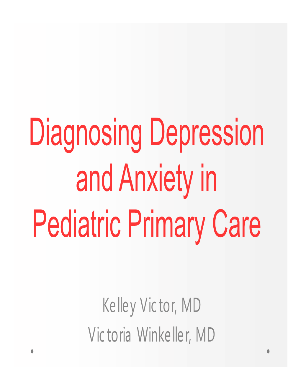 Diagnosing Depression and Anxiety in Pediatric Primary Care
