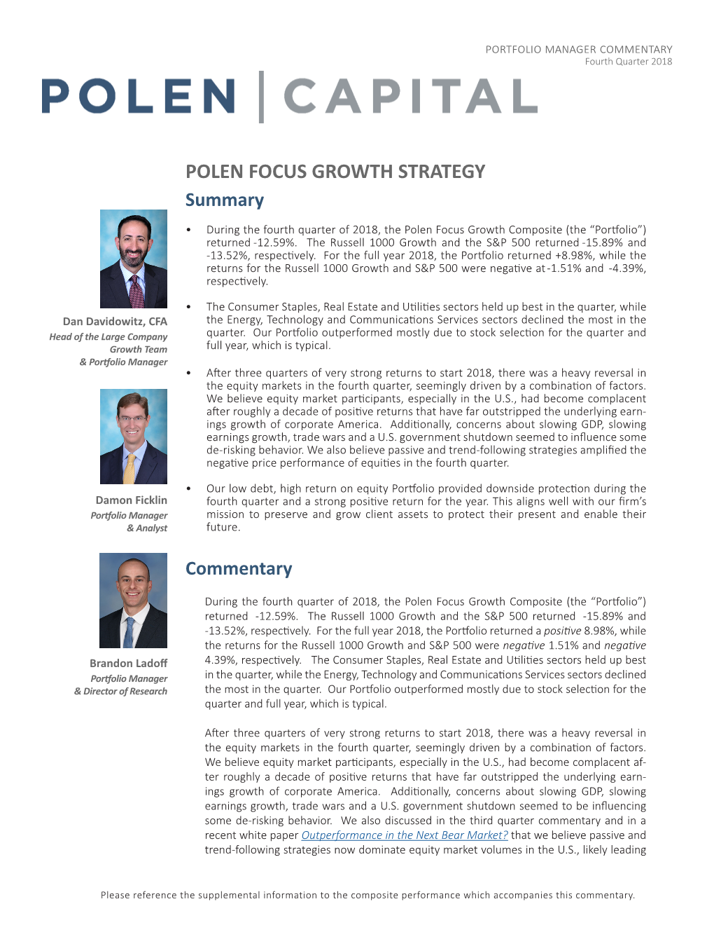 POLEN FOCUS GROWTH STRATEGY Summary • During the Fourth Quarter of 2018, the Polen Focus Growth Composite (The “Portfolio”) Returned -12.59%