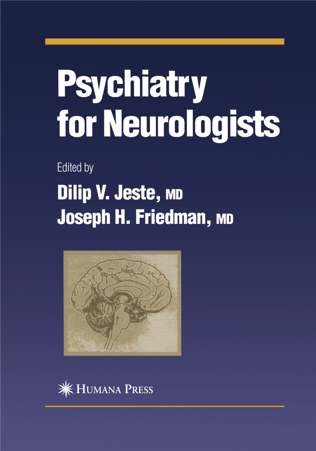 Psychiatry for Neurologists C URRENT CLINICAL NEUROLOGY