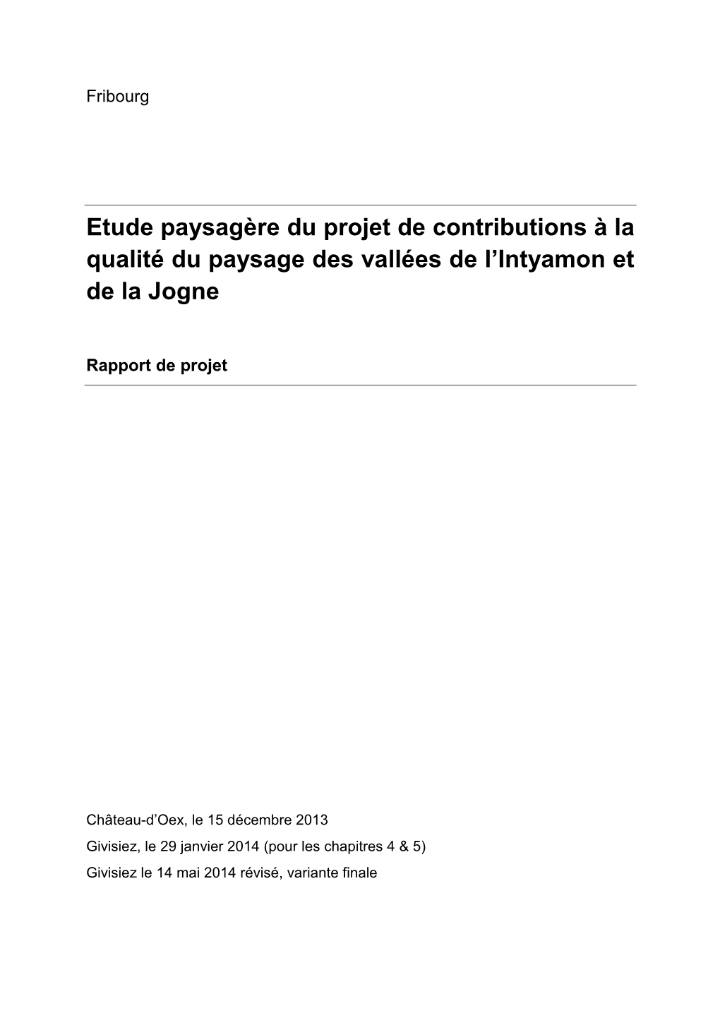 Etude Paysagère Du Projet De Contributions À La Qualité Du Paysage Des Vallées De L’Intyamon Et De La Jogne