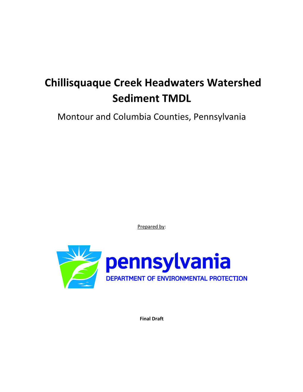 Chillisquaque Creek Headwaters Watershed Sediment TMDL Montour and Columbia Counties, Pennsylvania