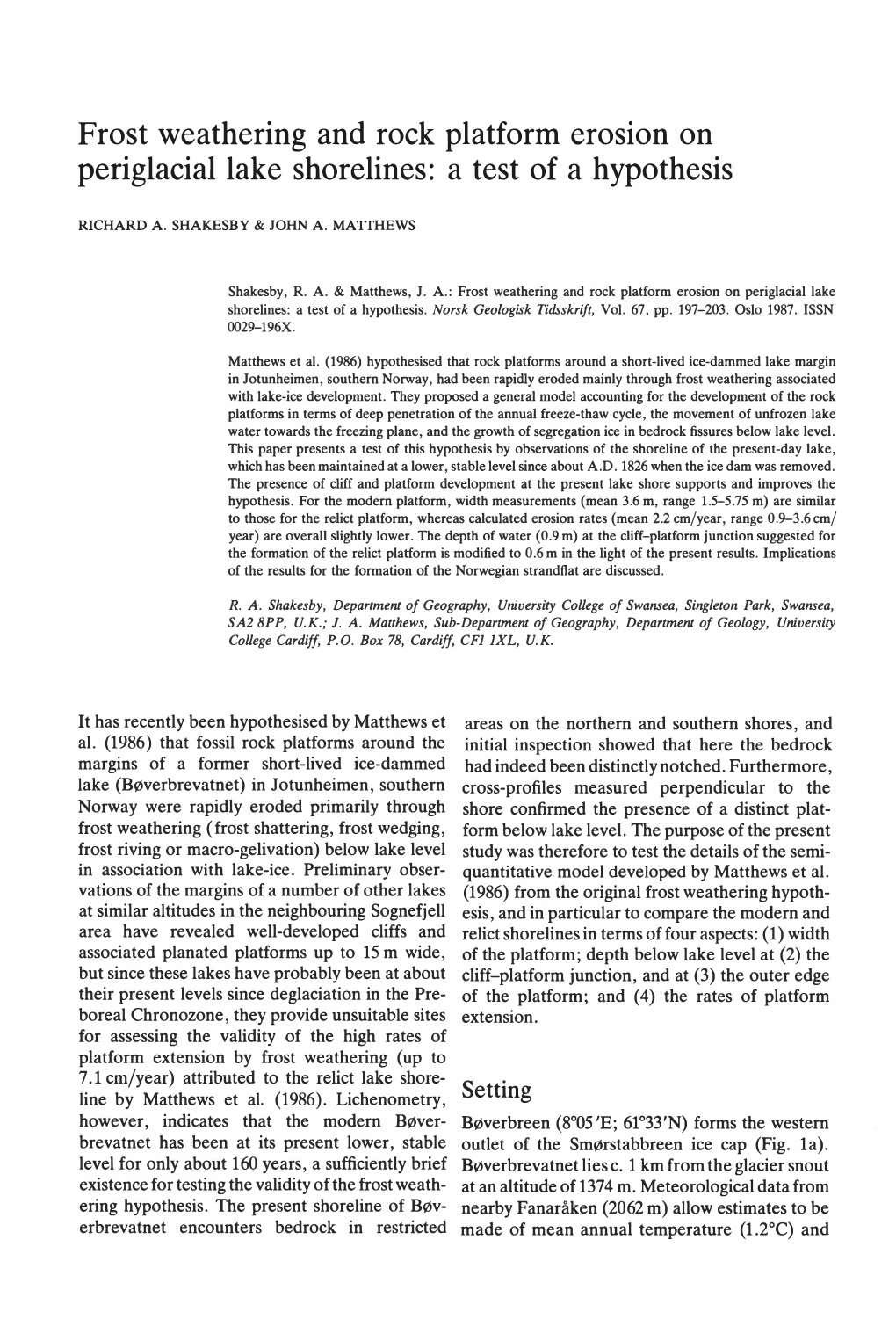 Frost Weathering and Rock Platform Erosion on Periglaciallake Shorelines: a Test of a Hypothesis