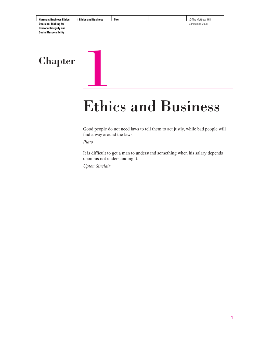 Ethics and Business Text © the Mcgraw−Hill Decision−Making for Companies, 2008 Personal Integrity and Social Responsibility C H a P T E R 1 Ethics and Business
