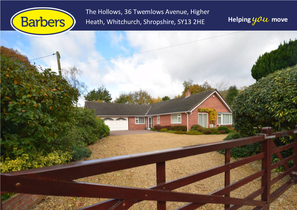 The Hollows, 36 Twemlows Avenue, Higher Heath, Whitchurch, Shropshire, SY13 2HE Helping Move