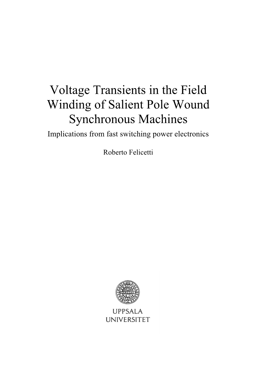 Voltage Transients in the Field Winding of Salient Pole Wound Synchronous Machines Implications from Fast Switching Power Electronics