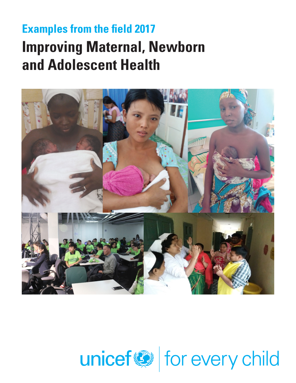 Improving Maternal, Newborn and Adolescent Health Compilation and Design: Nabila Zaka, Angelika Preschitz CONTENTS